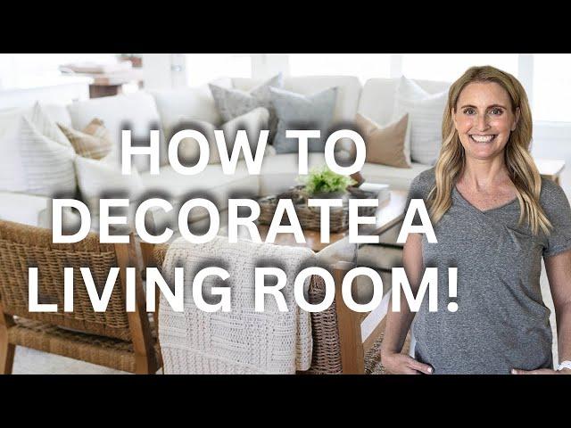 HOW TO DECORATE A LIVING ROOM | HOME DECOR STYLING TIPS