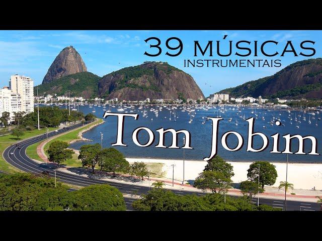 TOM JOBIM - BOSSA NOVA INSTRUMENTAL (39 MÚSICAS)