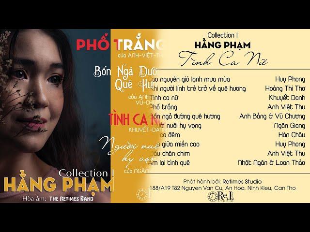 Hằng Phạm - Collection I (Tình Ca Nữ) - Retimes Studio