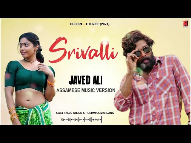 PUSHPA NEW ASSAMES MUSIC VERSION VIDEO SONGS 2022||SRIVALLI||