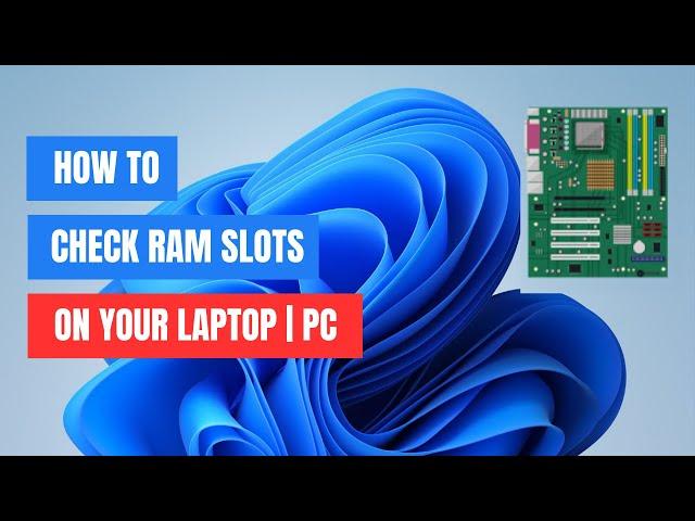 How to Check Number of RAM Slots in Laptop Without Opening