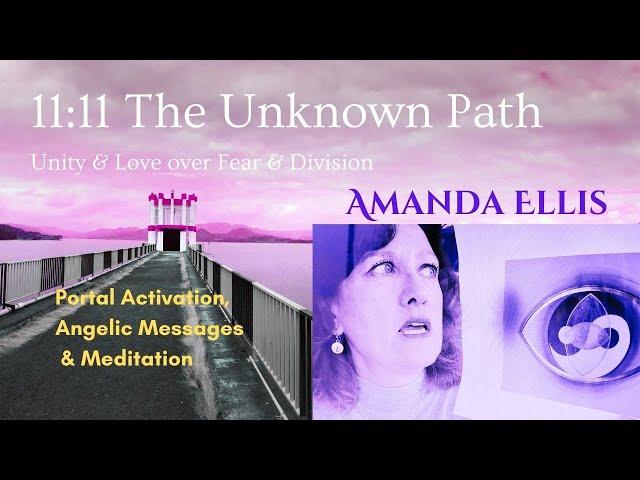 11 11 The Unknown Path & Gateway Violet Pill Unity Message & Meditation