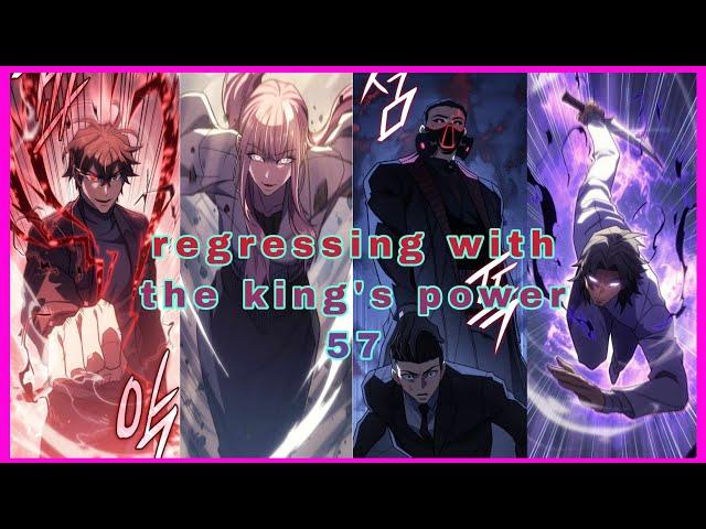 Regressing with the King's Power: Chapter 57 recap in English || Manhwa with Leveling system