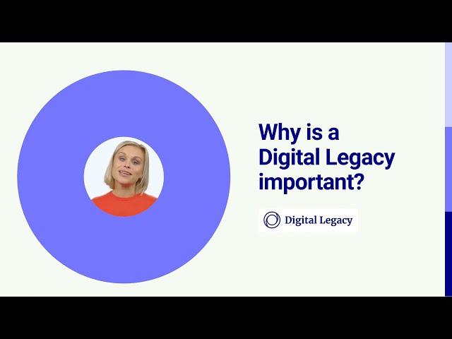 What is a Digital Legacy?