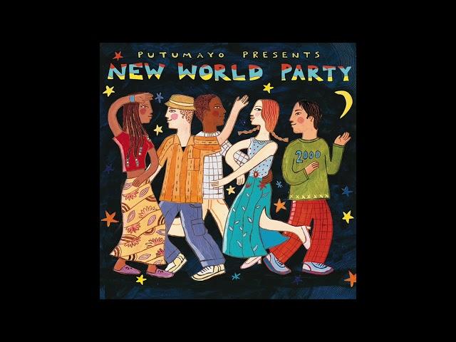 New World Party (Official Putumayo Version)