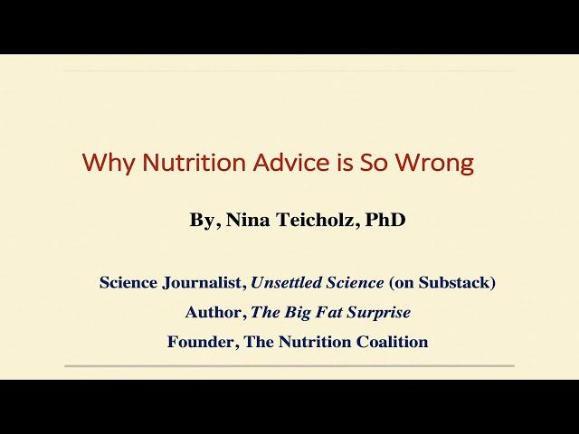 Nina Teicholz - 'Why Nutrition Advice is So Wrong'