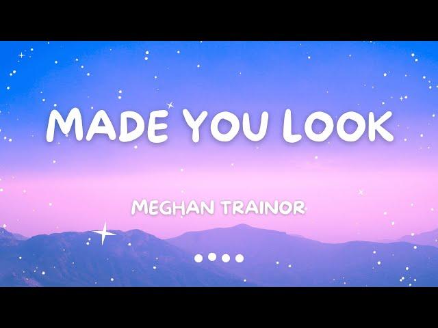 Meghan Trainor - Made You Look (Lyrics)