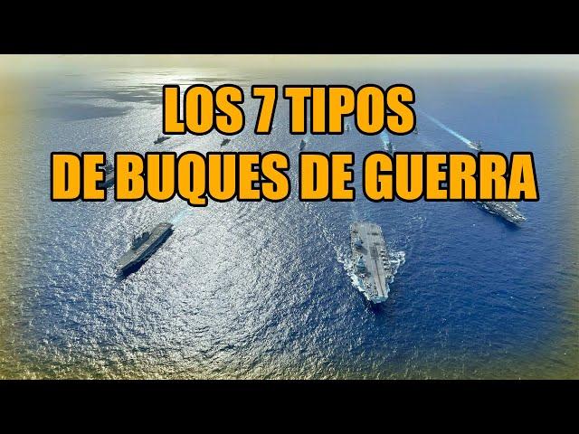 Las 7 Categorías Principales de Barcos de Guerra