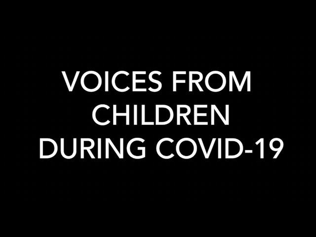 Voices from the children during Covid-19