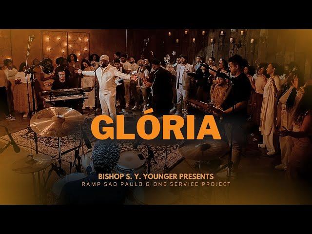 Glória | Bishop S. Y. Younger (feat. Ramp Sao Paulo & One Service Project)