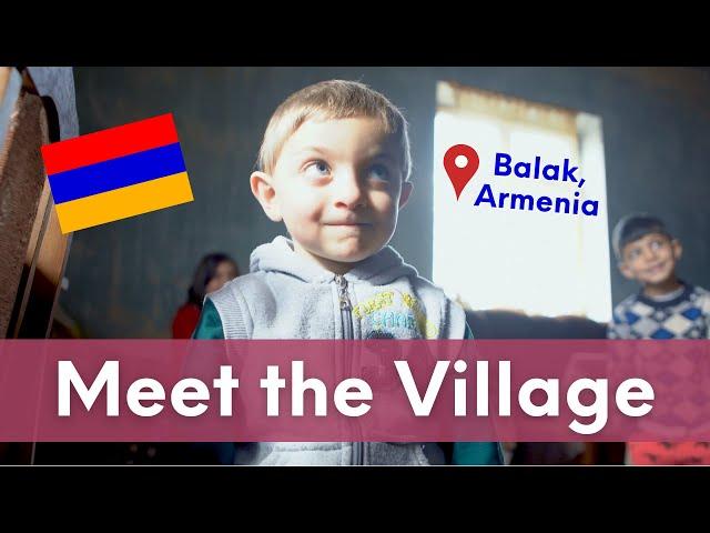 Meet the Village – Balak, Armenia