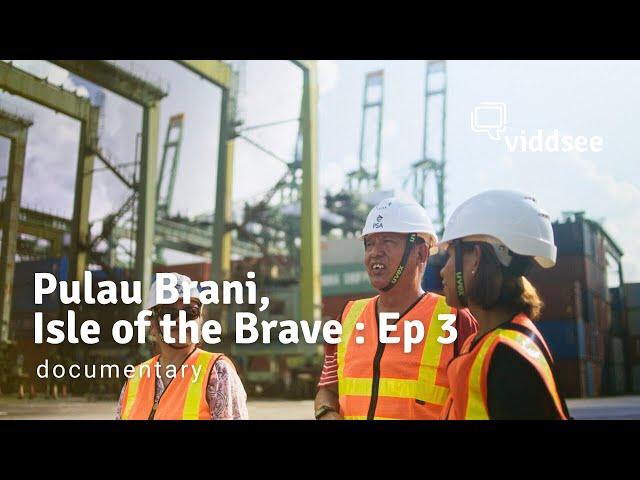 Singapore's Long Lost Island, Pulau Brani, Isle of the Brave Ep 3: The Move