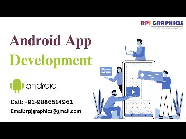 Android App Development Service By RPJGRAPHICS