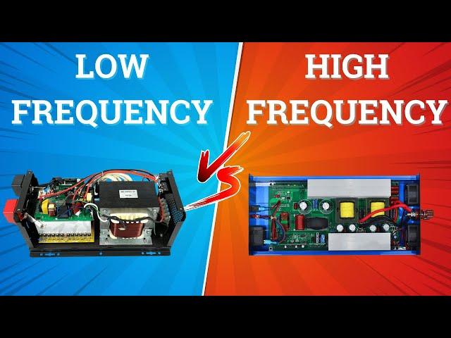 Low Frequency Vs. High Frequency Inverters