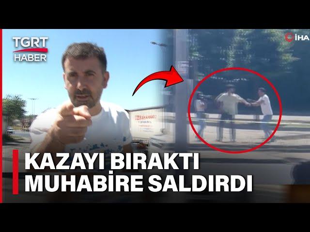 İhlas Haber Ajansı Muhabirine Saldırı! Yaralıyı Bıraktı Kadın Muhabirin Üzerine Yürüdü – TGRT Haber