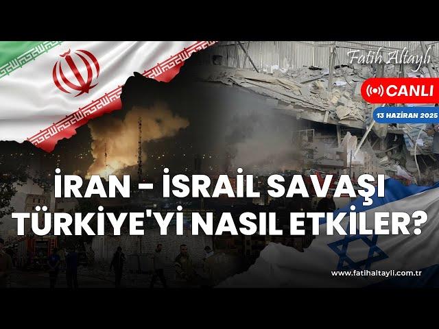 İran - İsrail savaşı Türkiye'yi nasıl etkiler? - Arif Keskin & Mithat Rende & Fatih Altaylı