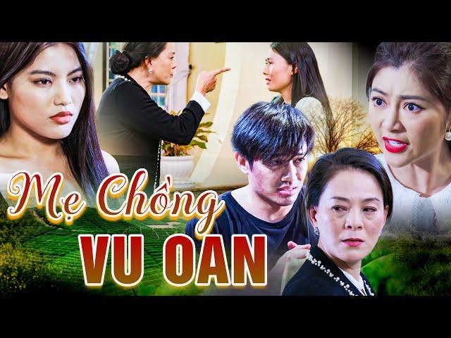 MẸ CHỒNG VU OAN | Phim Truyền Hình Việt Nam | Phim Truyện Việt Nam Hay Nhất | Phim Việt Nam 2024