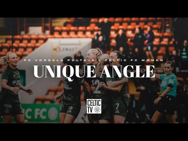 Unique Angle | Vorskla Poltava 0-1 Celtic FC Women | Ghirls secure advantage for UWCL second leg!