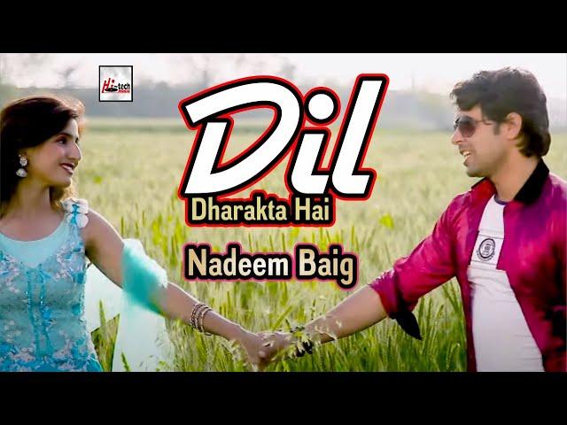 Beautiful New Hindi (Urdu) Song | Dil Dharakta Hai | Nadeem Baig | Hi-Tech Music