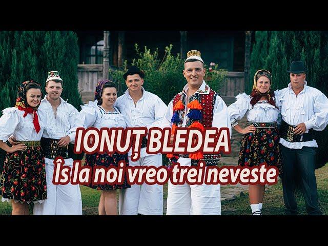 Ionuț Bledea - Îs la noi vreo trei neveste