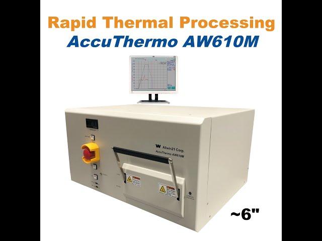 AccuThermo AW610M, the most popular production proven Rapid Thermal Processing equipment -Allwin21