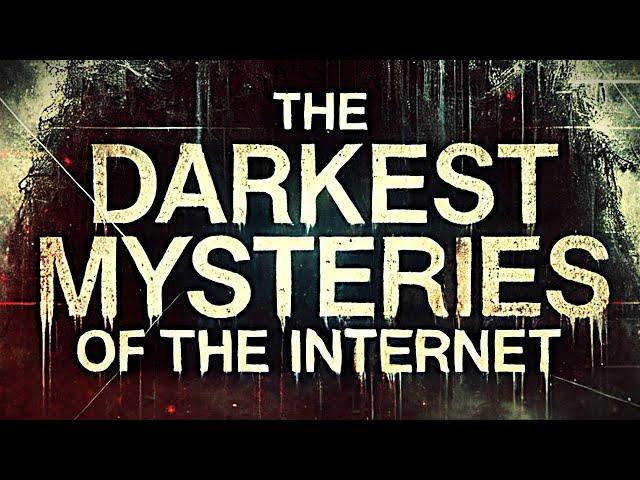 The Darkest Mysteries Of The Internet [2]