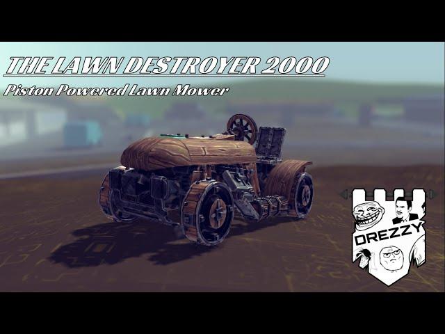 The Lawn Destroyer 2000 - My entry for Reid Captain's Engine Contest In Besiege (check description)