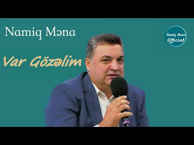 Namiq Mena -Var Gözelim (Official Audio)