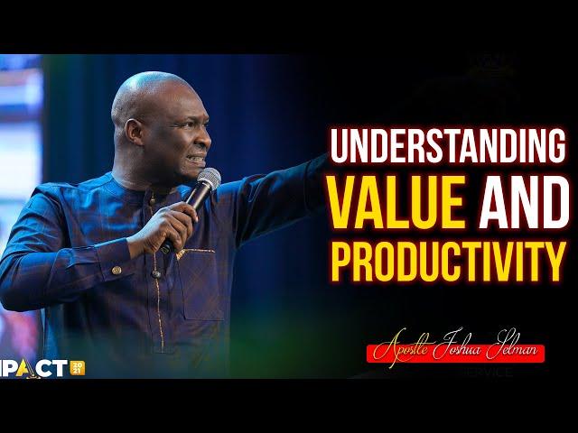 [SECRET] THE POWER OF VALUE AND PRODUCTIVITY - Apostle Joshua Selman 2022