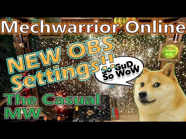 NEW OBS Settings - Larsh The Casual Mechwarrior