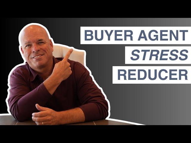 Buyer Agents: How to Reduce Buyer Stress and Sell More Homes (Post NAR Settlement)