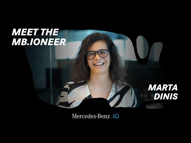 Marta Dinis - E19 - #MeetTheMBioneer  Mercedes-Benz.io