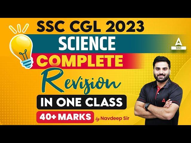 SSC CGL 2023 | Complete Science Revision | GS by Navdeep Sir