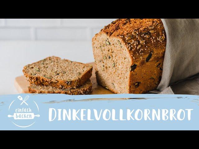 Wholemeal Bread with Spelt | Wholemeal Spelt Bread | Einfach Backen