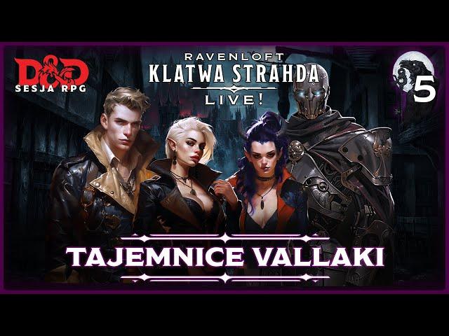 Tajemnice Vallaki | Sesja RPG Na Żywo! Dungeons & Dragons | Klątwa Strahda