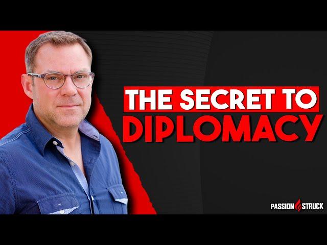 The Secret to Diplomacy: Enabling Your Way | John R. Miles | Passion Struck Podcast