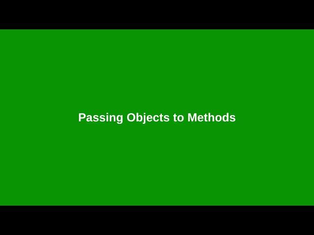 Chapter 9: Passing Objects to Methods