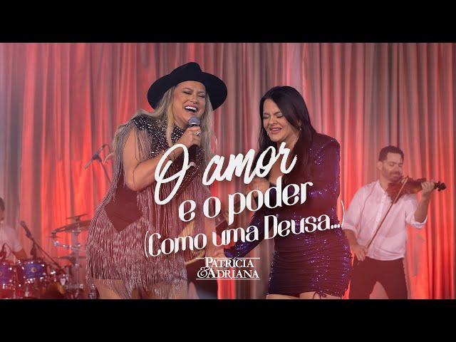 Patricia & Adriana - O Amor e O Poder (Clipe Oficial)