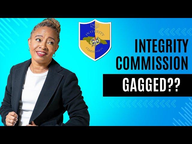 The Integrity Commission's Controversial Gag Clause