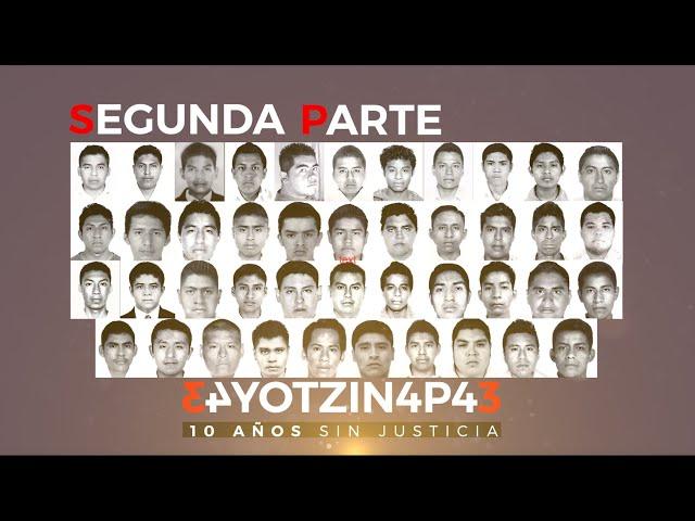 Ayotzinapa, 10 años sin justicia: ¿Qué quedó de la llamada "verdad histórica"?