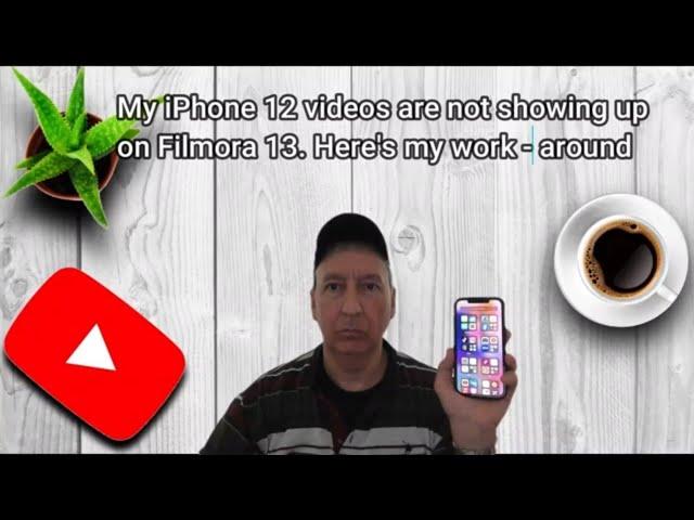 My iPhone 12 workaround for Filmora 13