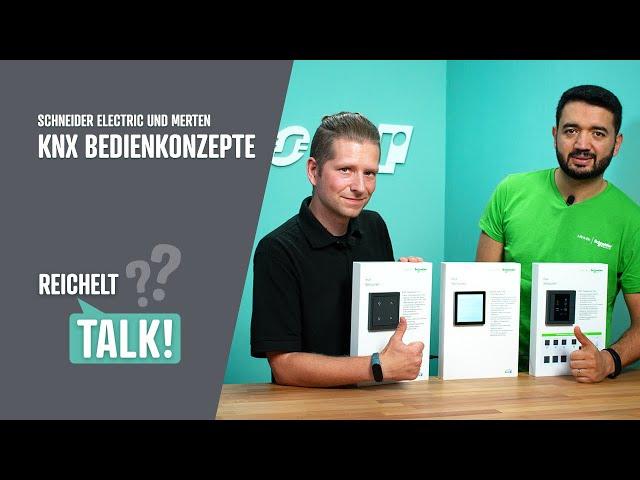 KNX Bedienkonzepte von SCHNEIDER ELECTRIC und MERTEN | reicheltTalk