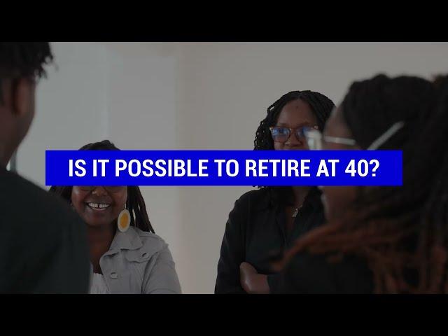 IS IT POSSIBLE TO RETIRE AT 40?! | How To Plan For Retirement | Retirement Planning Guide In Kenya