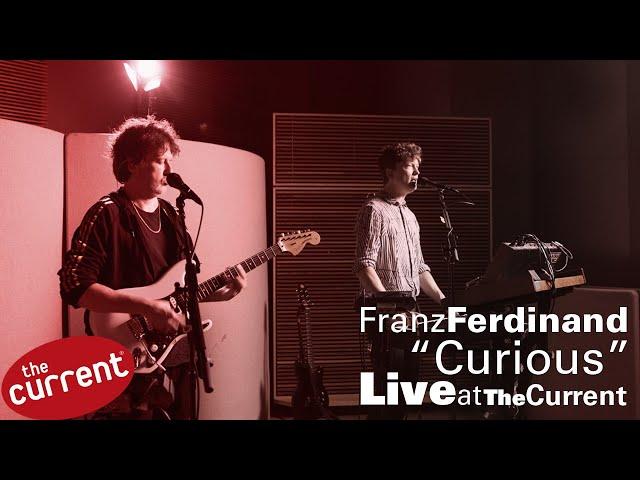 Franz Ferdinand – Curious (live for The Current)