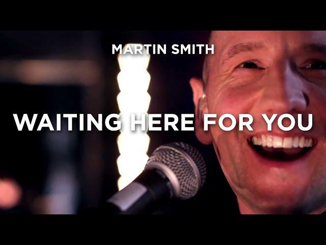 Waiting Here For You — Martin Smith