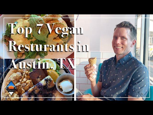 Our 7 Top Vegan Restaurants in Austin Texas | full-time travelers' guide