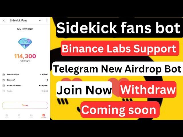 Sidekick fans new Airdrop || কেউ মিস করবেন না || Binance Telegram || Unlimited earn || payment 100%