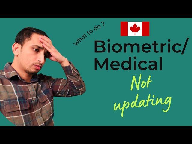 Biometric not updated in GC Key| Medical not updating | What to do ?| Canada Immigration|  2023