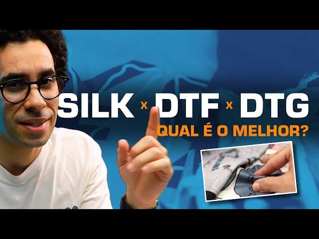 SILK, DTG ou DTF? Qual é o melhor?