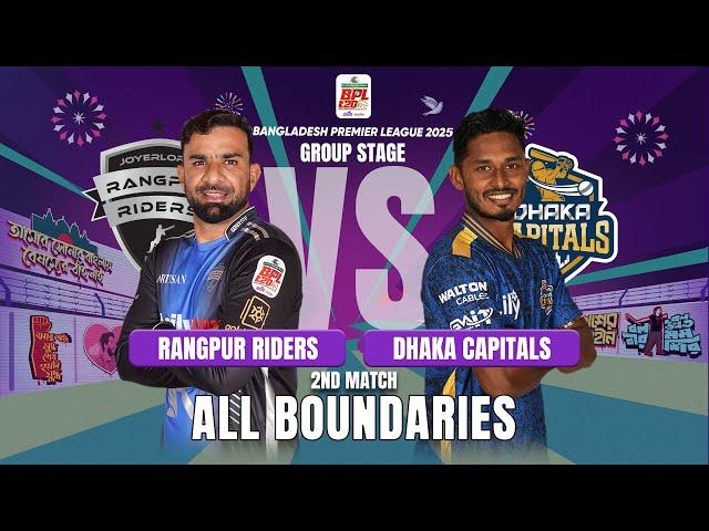 All Boundaries / Rangpur Riders vs Dhaka Capital / 2nd Match / BPL 2025